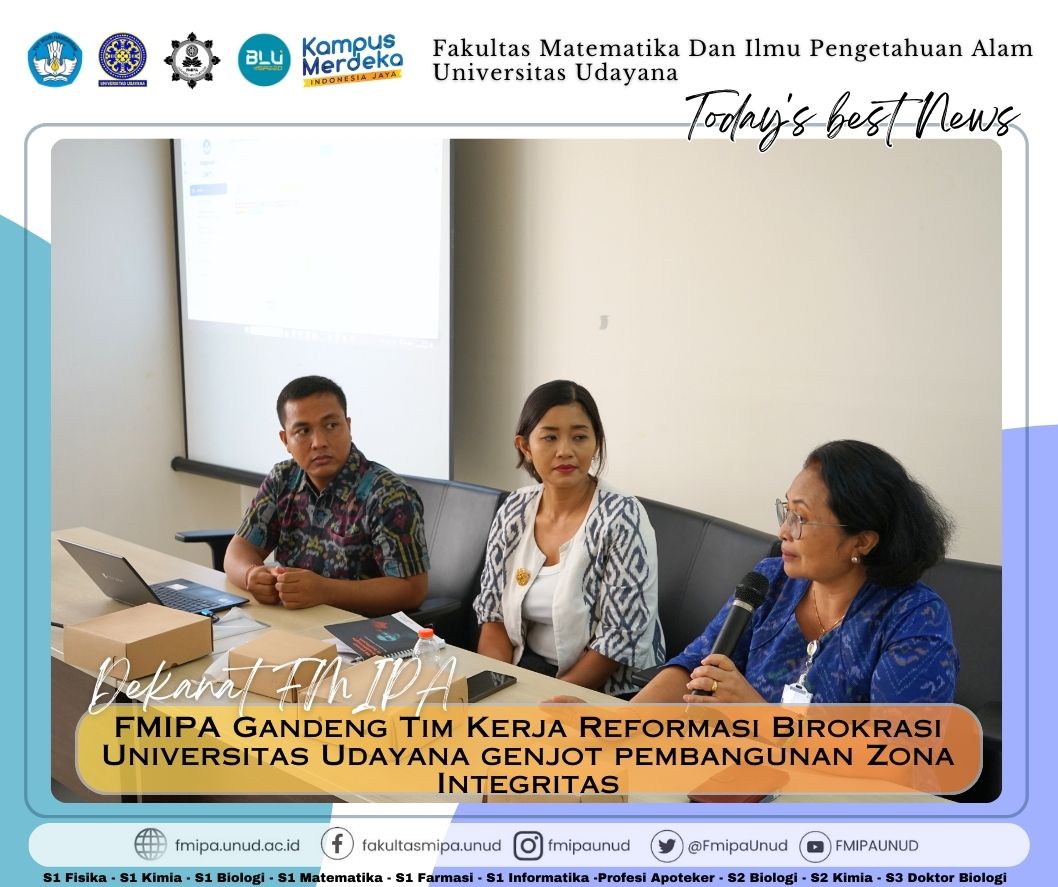 FMIPA Collaborates with the Udayana University Bureaucratic Reform Working Team to boost the development of the Integrity Zone